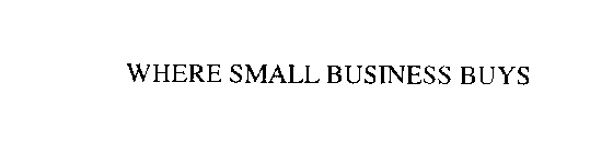 WHERE SMALL BUSINESS BUYS