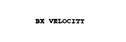 BX VELOCITY