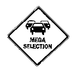 MEGA SELECTION