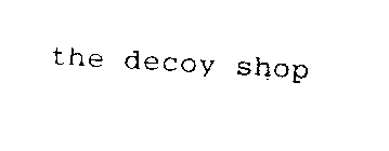 THE DECOY SHOP