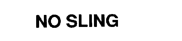 NO SLING