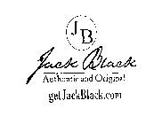 JB JACK BLACK AUTHENTIC AND ORIGINAL GETJACKBLACK.COM