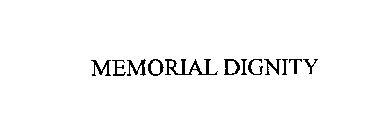 MEMORIAL DIGNITY