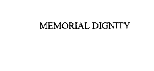 MEMORIAL DIGNITY