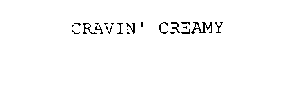 CRAVIN' CREAMY