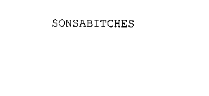 SONSABITCHES