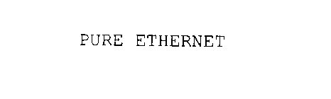 PURE ETHERNET