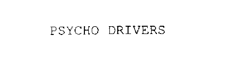 PSYCHO DRIVERS