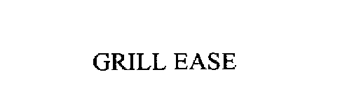 GRILL EASE