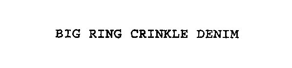 BIG RING CRINKLE DENIM