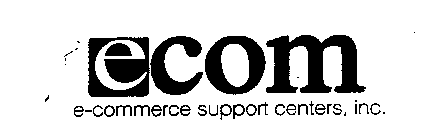 ECOM E-COMMERCE SUPPORT CENTERS, INC.