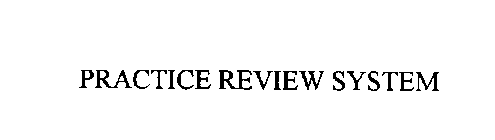 PRACTICE REVIEW SYSTEM