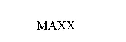 MAXX