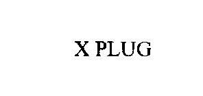 X PLUG