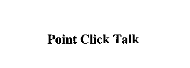 POINT CLICK TALK