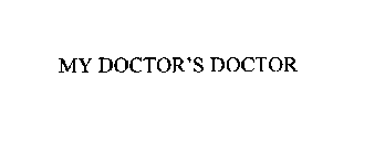 MY DOCTOR'S DOCTOR