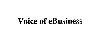 VOICE OF E BUSINESS