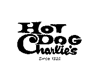 HOT DOG CHARLIE'S SINCE 1922
