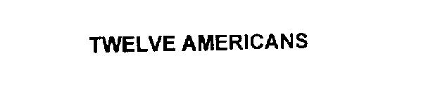 TWELVE AMERICANS