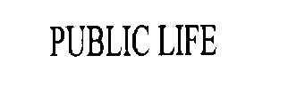 PUBLIC LIFE