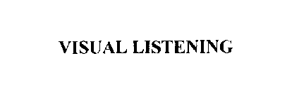 VISUAL LISTENING