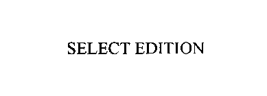 SELECT EDITION