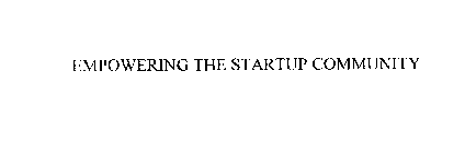 EMPOWERING THE STARTUP COMMUNITY