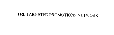 THE TARGETED PROMOTIONS NETWORK
