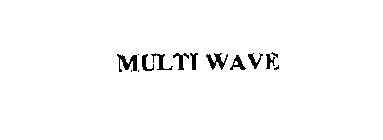 MULTI WAVE