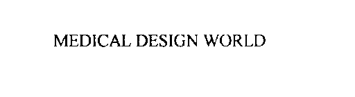 MEDICAL DESIGN WORLD