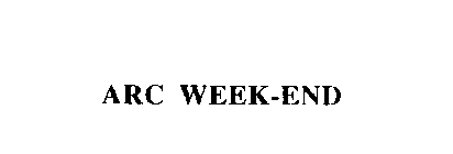 ARC WEEK-END