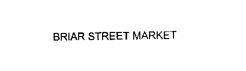 BRIAR STREET MARKET