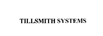 TILLSMITH SYSTEMS
