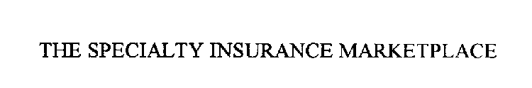 THE SPECIALTY INSURANCE MARKETPLACE