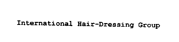 INTERNATIONAL HAIR-DRESSING GROUP