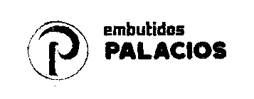 P EMBUTIDOS PALACIOS