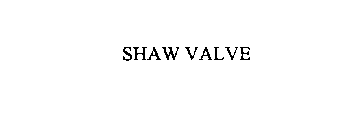 SHAW VALVE