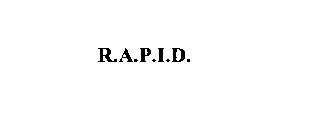 R.A.P.I.D.