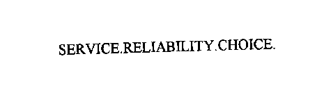 SERVICE.RELIABILITY.CHOICE