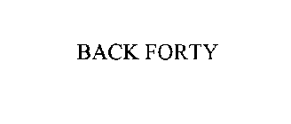 BACK FORTY