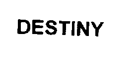 DESTINY