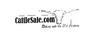 CATTLESALE.COM RIDING INTO THE 21ST CENTURY
