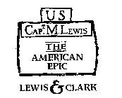 US CAPT. M. LEWIS THE AMERICAN EPIC LEWIS & CLARK