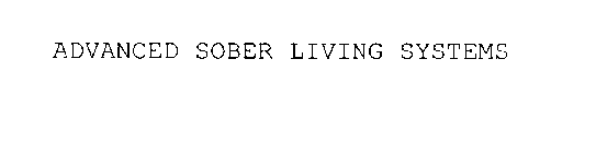 ADVANCED SOBER LIVING SYSTEMS