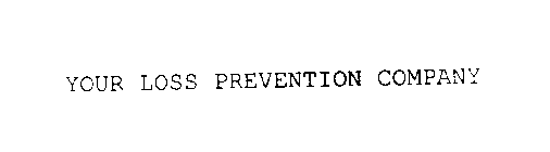 YOUR LOSS PREVENTION COMPANY