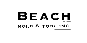 BEACH MOLD & TOOL, INC.