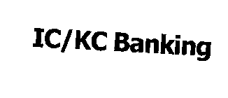 IC/KC BANKING