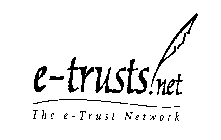 E-TRUSTS.NET THE E-TRUST NETWORK