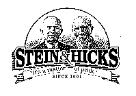 STEIN & HICKS 