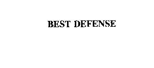 BEST DEFENSE